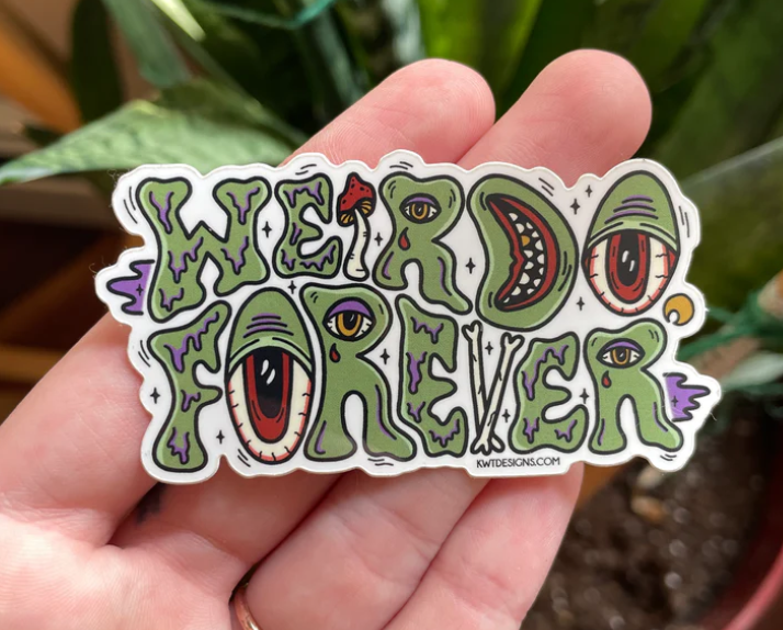 KWT Designs Weirdo Forever Sticker