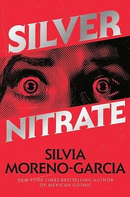 Silver Nitrate by Silvia Moreno-Garcia