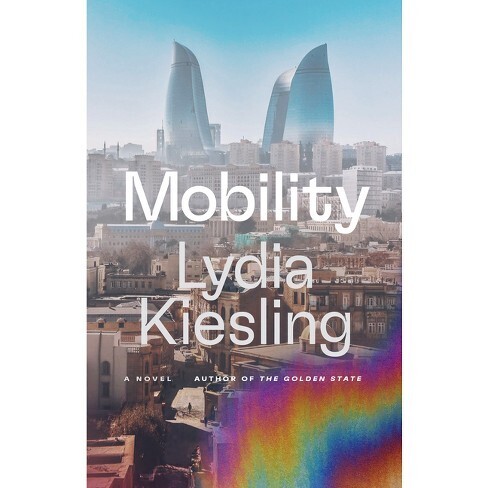 Mobility by Lydia Kiesling