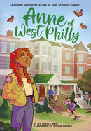 Anne of West Philly: A Modern Graphic Retelling of Anne of Green Gables by Ivy Noelle Weir