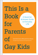 This Is a Book for Parents of Gay Kids by Dan Owens-Reid
