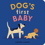 Dog&#39;s First Baby: A Board Book