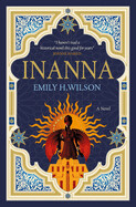Inanna: The Sumerians by Emily H. Wilson