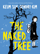 Naked Tree by Keum Suk Gendry-Kim