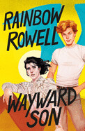Wayward Son (Simon Snow Trilogy #2) by Rowell, Rainbow