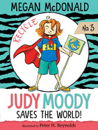 Judy Moody Saves the World! (Judy Moody #3) Contributor(s): McDonald, Megan
