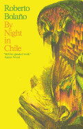 By Night in Chile by Roberto Bolano