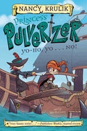 Princess Pulverizer: Yo-Ho, Yo . . . NO! #8 by Nancy Krulik