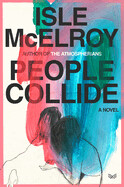 People Collide by Isle McElroy