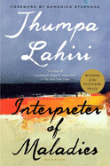 Interpreter of Maladies: A Pulitzer Prize Winner by Jhumpa Lahiri