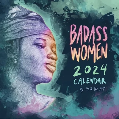 Badass Women Calendar 2024