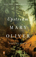  Upstream : Selected Essays (paperback) by Mary Oliver