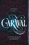 Caraval (Caraval #1) by Stephanie Garber