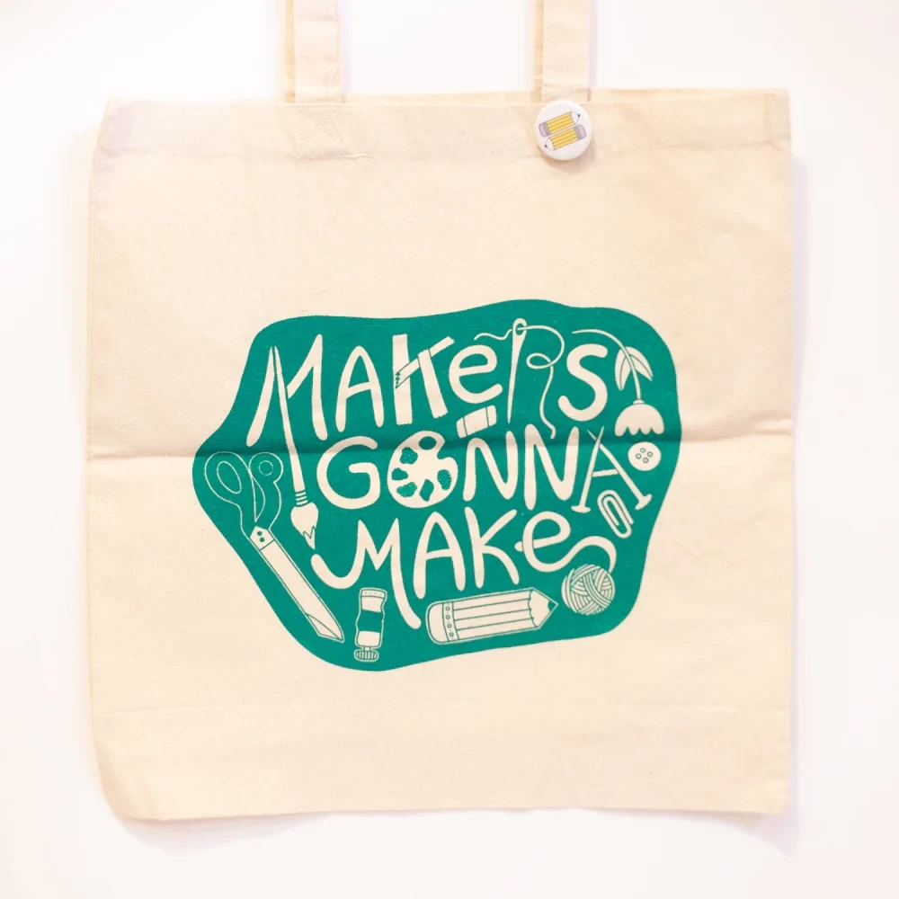 Makers Gonna Make tote bag by Exit343design