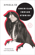 American Indian Stories (Modern Library Torchbearers) by Zitkala-Sa 