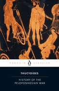 The History of the Peloponnesian War: Revised Edition (Revised) (Penguin Classics) (1ST ed.) by Thucydides