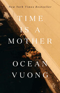 Time Is a Mother by Ocean Vuong (paperback)