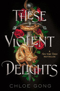 BB Gold - These Violent Delights by Chloe Gong