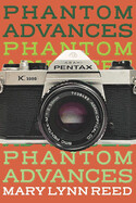 Phantom Advances by Mary Lynn Reed