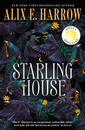 Starling House: A Reese's Book Club Pick by Alix E. Harrow