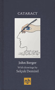 Cataract by John Berger, illustrations by Selçuk Demirel