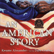 An American Story Story by Kwame Alexander