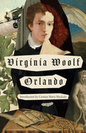 Orlando by Virginia Woolf ;  intro by Carmen Maria Machado