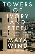 Towers of Ivory and Steel By Maya Wind, afterword by Robin D.G. Kelley