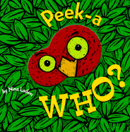 DO NOT USE Peek-A Who?: Board Book by Nina Laden