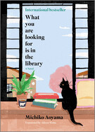 What You Are Looking for Is in the Library (Original) by Michiko Aoyama