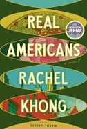 Real Americans By Rachel Khong