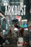 Arkdust by Alex Smith