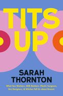 Tits Up by Sarah Thornton
