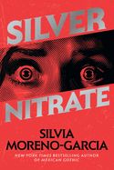 Silver Nitrate by Silvia Moreno-Garcia (paperback)