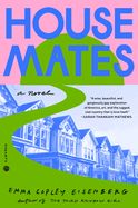 Housemates (hardcover) by Emma Copley Eisenberg