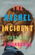 The Rachel Incident by Caroline O&#39;Donoghue (paperback)