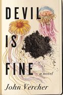 Devil Is Fine by John Vercher