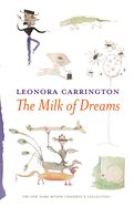 The Milk of Dreams By Leonora Carrington