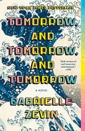 Tomorrow and Tomorrow and Tomorrow (paperback) by Gabrielle Zevin