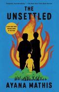 The Unsettled (paperback) by Ayana Mathis
