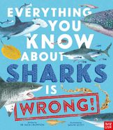 Everything You Know about Sharks Is Wrong! by Nick Crumpton