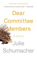 Dear Committee Members (The Dear Committee Trilogy) by Julie Schumacher