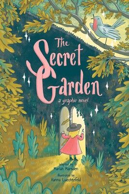 The Secret Garden: A Graphic Novel by Mariah Marsden and Hanna Luechtefeld