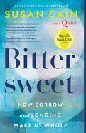 Bittersweet: How Sorrow and Longing Make Us Whole (paperback) by Susan Cain
