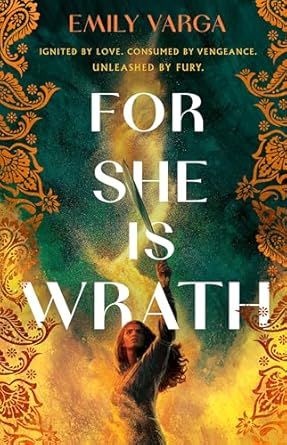 For She is Wrath by Emily Varga