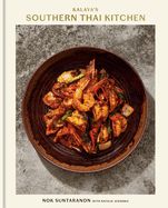 Kalaya&#39;s Southern Thai Kitchen by Nok Suntaranon with Natalie Jesionka