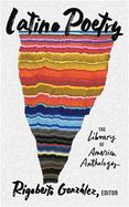 Latino Poetry: The Library of America Anthology (LOA #382) edited by Rigoberto González