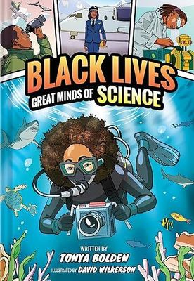 Great Minds of Science (Black Lives #1) by Tonya Bolden