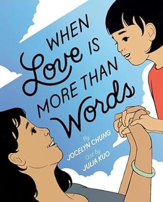 When Love Is More Than Words by Jocelyn Chung