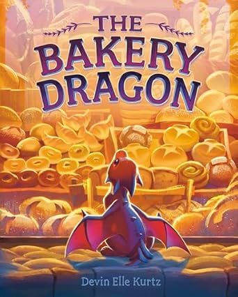 The Bakery Dragon by Devin Elle Kurtz